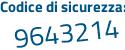 Il Codice di sicurezza è 25Z8Zf5 il tutto attaccato senza spazi