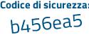 Il Codice di sicurezza è 6afe2bf il tutto attaccato senza spazi