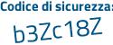 Il Codice di sicurezza è 1Z segue f465b il tutto attaccato senza spazi