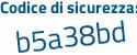 Il Codice di sicurezza è 12aaa35 il tutto attaccato senza spazi