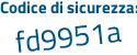 Il Codice di sicurezza è 3 poi b18751 il tutto attaccato senza spazi