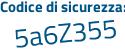 Il Codice di sicurezza è 5 continua con 1d813Z il tutto attaccato senza spazi