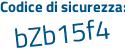 Il Codice di sicurezza è 6 segue 8b5d9b il tutto attaccato senza spazi