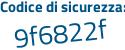 Il Codice di sicurezza è 4a poi e2761 il tutto attaccato senza spazi