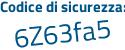 Il Codice di sicurezza è 5b poi bdadf il tutto attaccato senza spazi