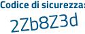 Il Codice di sicurezza è 2bce3 continua con 88 il tutto attaccato senza spazi