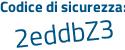 Il Codice di sicurezza è 5 poi c7c45d il tutto attaccato senza spazi