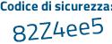 Il Codice di sicurezza è 5 segue acc555 il tutto attaccato senza spazi