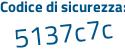 Il Codice di sicurezza è f35b poi 6f5 il tutto attaccato senza spazi