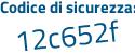 Il Codice di sicurezza è 5 segue dc8247 il tutto attaccato senza spazi