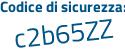 Il Codice di sicurezza è da segue b8c4b il tutto attaccato senza spazi