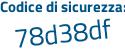 Il Codice di sicurezza è a1 poi ec2e7 il tutto attaccato senza spazi