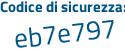 Il Codice di sicurezza è 3ed3c14 il tutto attaccato senza spazi