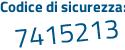 Il Codice di sicurezza è 3 segue e66ab2 il tutto attaccato senza spazi