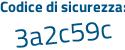 Il Codice di sicurezza è 28 poi b456b il tutto attaccato senza spazi