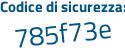 Il Codice di sicurezza è 594ebZ4 il tutto attaccato senza spazi