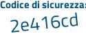 Il Codice di sicurezza è 76ee9f3 il tutto attaccato senza spazi