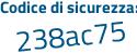 Il Codice di sicurezza è 468f3c9 il tutto attaccato senza spazi