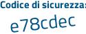 Il Codice di sicurezza è 58f88af il tutto attaccato senza spazi