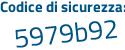 Il Codice di sicurezza è 4db5d continua con 2c il tutto attaccato senza spazi