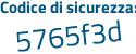 Il Codice di sicurezza è 8b6Zc67 il tutto attaccato senza spazi