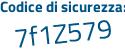 Il Codice di sicurezza è 41e9565 il tutto attaccato senza spazi