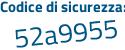 Il Codice di sicurezza è 287 poi ce82 il tutto attaccato senza spazi