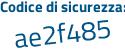 Il Codice di sicurezza è ce continua con b4a9d il tutto attaccato senza spazi