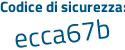 Il Codice di sicurezza è d94c36f il tutto attaccato senza spazi