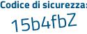 Il Codice di sicurezza è ebae87Z il tutto attaccato senza spazi