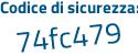 Il Codice di sicurezza è 86b74c5 il tutto attaccato senza spazi