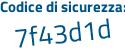 Il Codice di sicurezza è a poi cd689a il tutto attaccato senza spazi