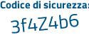 Il Codice di sicurezza è Z73c segue 5bd il tutto attaccato senza spazi