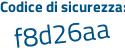 Il Codice di sicurezza è 4Z51 poi 4d7 il tutto attaccato senza spazi