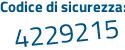 Il Codice di sicurezza è f41f674 il tutto attaccato senza spazi