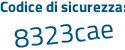 Il Codice di sicurezza è f721a segue ae il tutto attaccato senza spazi