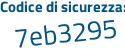 Il Codice di sicurezza è 6667 continua con ZZb il tutto attaccato senza spazi