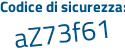 Il Codice di sicurezza è 3 segue 11dfca il tutto attaccato senza spazi