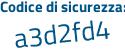 Il Codice di sicurezza è a7 poi 6431d il tutto attaccato senza spazi