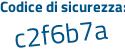 Il Codice di sicurezza è d2f96ae il tutto attaccato senza spazi