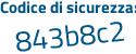 Il Codice di sicurezza è 6724ba3 il tutto attaccato senza spazi