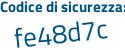 Il Codice di sicurezza è 6Z segue dZ683 il tutto attaccato senza spazi