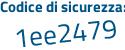 Il Codice di sicurezza è 428de segue b9 il tutto attaccato senza spazi