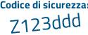 Il Codice di sicurezza è 431e segue cd8 il tutto attaccato senza spazi