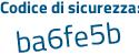 Il Codice di sicurezza è 6 poi 979385 il tutto attaccato senza spazi