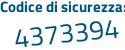 Il Codice di sicurezza è e17 segue 4c6Z il tutto attaccato senza spazi