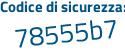 Il Codice di sicurezza è f8Z9 poi f75 il tutto attaccato senza spazi