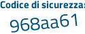 Il Codice di sicurezza è 51165 continua con 25 il tutto attaccato senza spazi