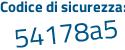 Il Codice di sicurezza è 4Z continua con 77611 il tutto attaccato senza spazi