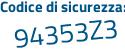 Il Codice di sicurezza è 98254ee il tutto attaccato senza spazi